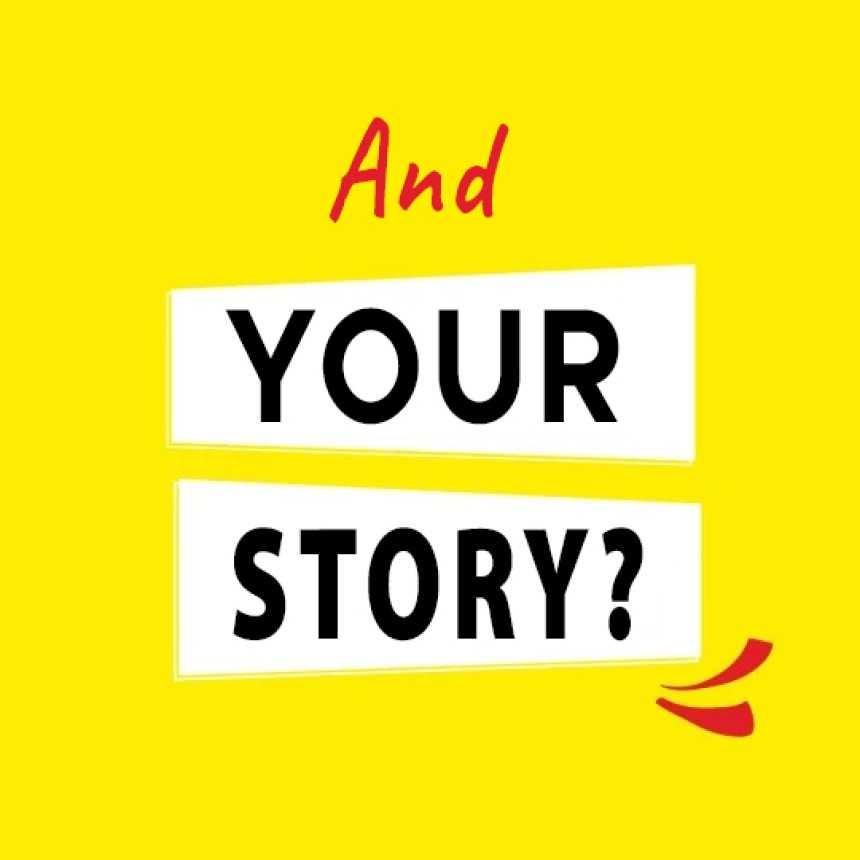 Natpis "And Your Story?" na žutoj pozadini