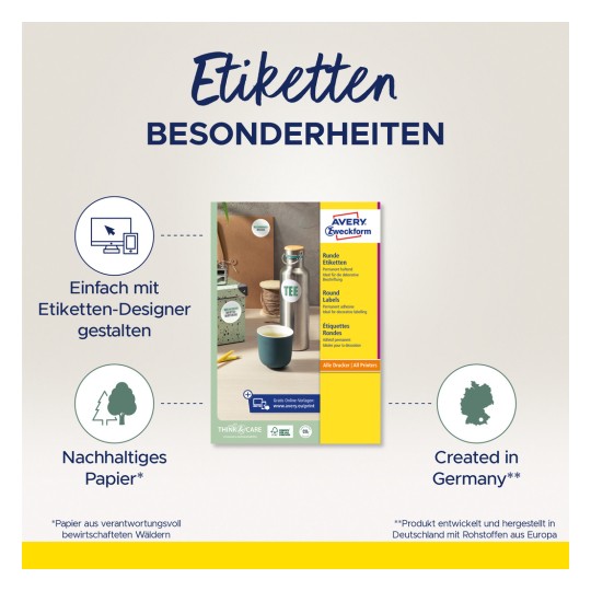 Slika prikazuje Avery etikete, posebno okrugle etikete dizajnirane za razne namjene. Promovira jednostavnu prilagodbu pomoću online alata za dizajn i naglašava održivost s papirom dobivenim iz odgovorno upravljanih šuma. Proizvod je razvijen i proizveden u Njemačkoj.